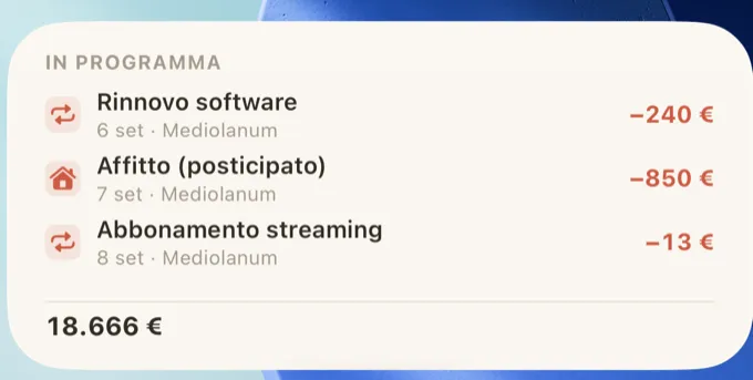 Il widget con i prossimi movimenti del conto scelto.